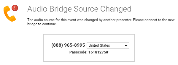 Audio Bridge Source Changed window shows the dial-in information for the new bridge 