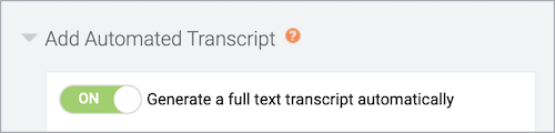 Add Automated Transcript section shows transcript On